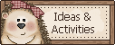 Ideas & Activities